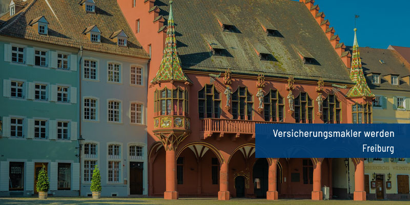 Versicherungsmakler werden Freiburg