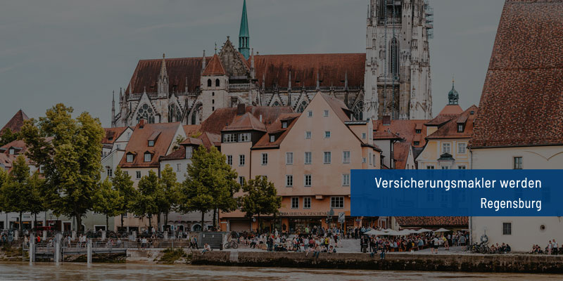 Versicherungsmakler werden Regensburg